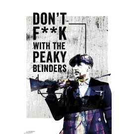 POSTER PEAKY BLINDERS DONT F**K WITH THE PEAKY BLINDERS