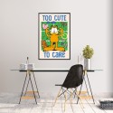 POSTER GARFIELD TOO CUTE TO CARE