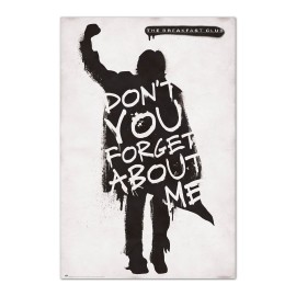 POSTER THE BREAKFAST CLUB DON'T YOU FORGET ABOUT ME