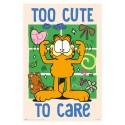 PÓSTER GARFIELD TOO CUTE TO CARE